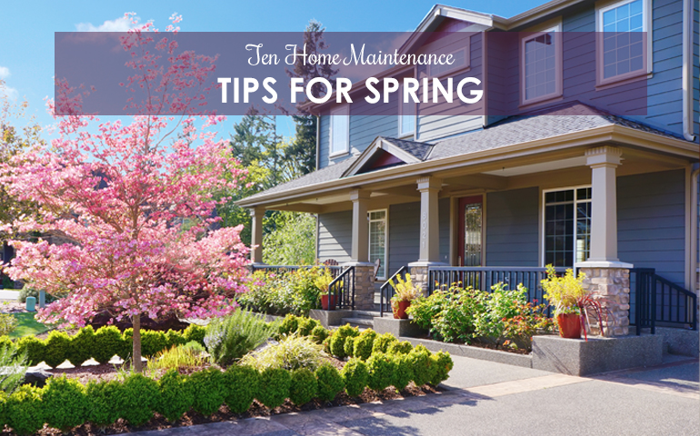 10 Home Maintenance Tips For Spring